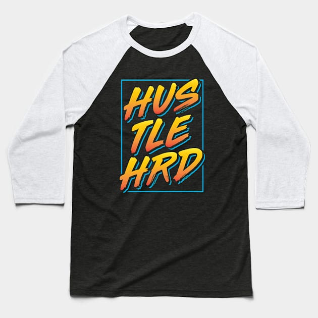 Hustle Hard Baseball T-Shirt by brogressproject